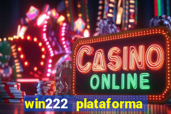 win222 plataforma de jogos